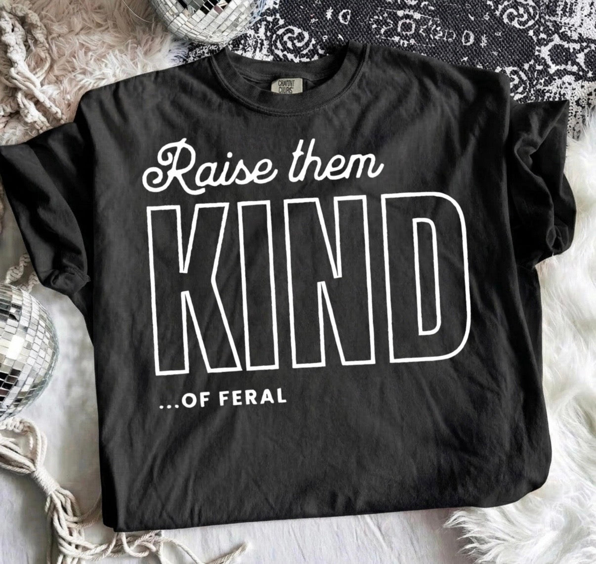 Raise Them Kind…of Feral Graphic Tee | Funny Mom Life Shirt | Parenting Humor Tee