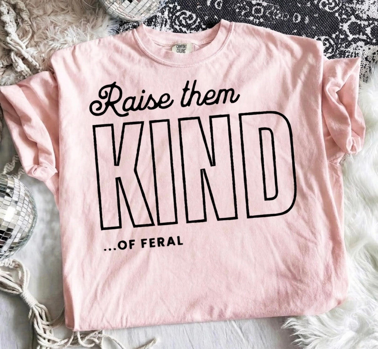 Raise Them Kind…of Feral Graphic Tee | Funny Mom Life Shirt | Parenting Humor Tee