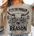 If I’m The Problem Then You Might Be The Reason Tee | Funny Western Graphic Shirt | Cowgirl Attitude Tee | Country Girl Shirt